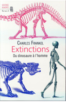 Extinctions - du dinosaure a l'homme