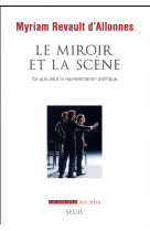 Le miroir et la scene - ce que peut la representation politique