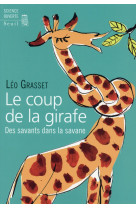 Le coup de la girafe - des savants dans la savane