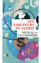 Les saboteurs du climat