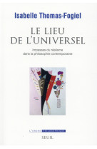 Le lieu de l'universel - impasses du realisme dans la philosophie contemporaine