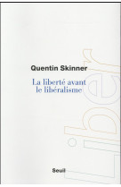 La liberte avant le liberalisme