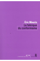 La fabrique du conformisme