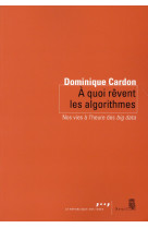 A quoi revent les algorithmes - nos vies a lheure des big data