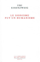 Le sionisme fut un humanisme