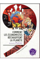 Comment les economistes rechauffent la planete