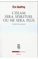 L'islam sera spirituel ou ne sera plus