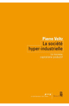 La societe hyper-industrielle - le nouveau capitalisme productif