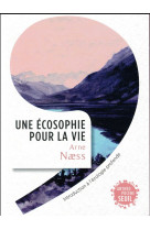 Une ecosophie pour la vie - introduction a l'ecologie profonde