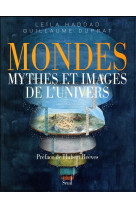 Mondes - mythes et images de l'univers