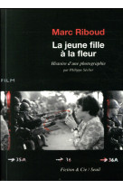 La jeune fille a la fleur - histoire d'une photographie par philippe seclier