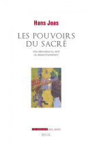 Les pouvoirs du sacre - une alternative au recit du desenchantement