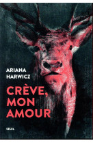 Creve, mon amour