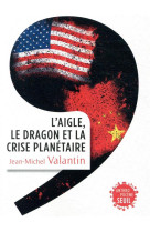 L'aigle, le dragon et la crise planetaire