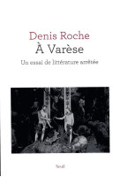 A varese - un essai de litterature arretee