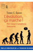 L'evolution, ca marche ! - petit manuel dauto-defense darwinienne