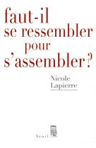 Faut-il se ressembler pour s'assembler ?