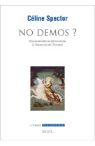 No demos ? - souverainete et democratie a l'epreuve de l'europe