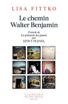 Le chemin walter benjamin - souvenirs 1940-1941