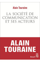 La societe de communication et ses acteurs