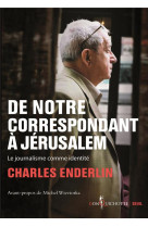 De notre correspondant a jerusalem - le journalisme comme identite