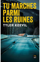 Tu marches parmi les ruines