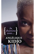 Je chemine avec angelique kidjo