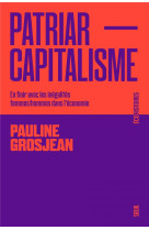 Patriarcapitalisme - en finir avec les inegalites femmes-hommes