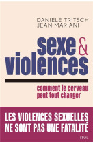 Sexe et violences - comment le cerveau peut tout changer