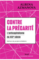 Contre la precarite - l'anticapitalisme du xxie siecle