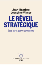 Le reveil strategique - essai sur la guerre permanente