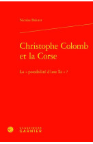 Christophe colomb et la corse : la « possibilite d'une ile » ?