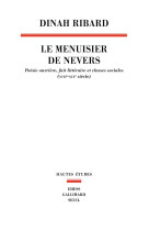 Le menuisier de nevers - poesie ouvriere, fait litteraire et classes sociales (xviie-xixe siecle)