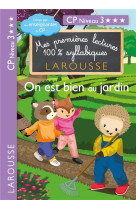 Mes premieres lectures 100% syllabiques : on est bien au jardin