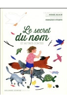 Le secret du nom et autres contes