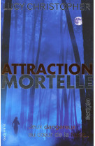 Attraction mortelle