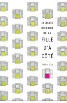 La courte histoire de la fille d'a cote