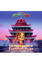 Les pyjamasques et flamme rouge