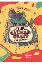 Le club du calmar geant tome 2 : l'ile des pirates