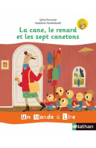 Un monde a lire - serie blanche : la cane, le renard et les sept canetons (edition 2019)