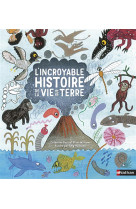 L'incroyable histoire de la vie sur terre