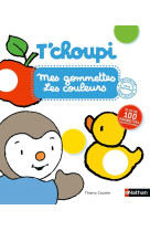 T'choupi : mes gommettes les couleurs