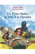 Les p'tites poules tome 6 : les p'tites poules, la bete et le chevalier