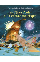 Les p'tites poules tome 15 : les p'tites poules et la cabane malefique