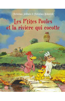 Les p'tites poules - tome 18 les p'tites poules et la riviere qui cocotte - vol18