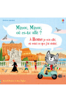 Minou, minou où es-tu allé ? a rome je suis allé, et voici ce que j'ai visité