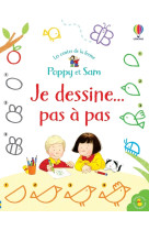 Poppy et sam - je dessine... pas a pas