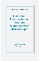 état secret, état clandestin : essai sur la transparence democratique