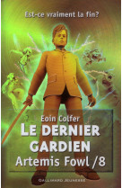 Artemis fowl tome 8 : le dernier gardien