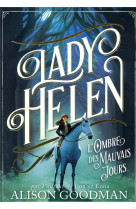 Lady helen t.3 : l'ombre des mauvais jours